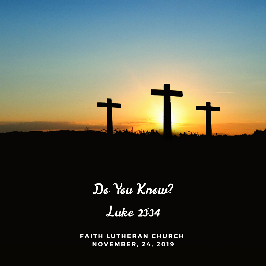 Do You Know? Luke 23:34