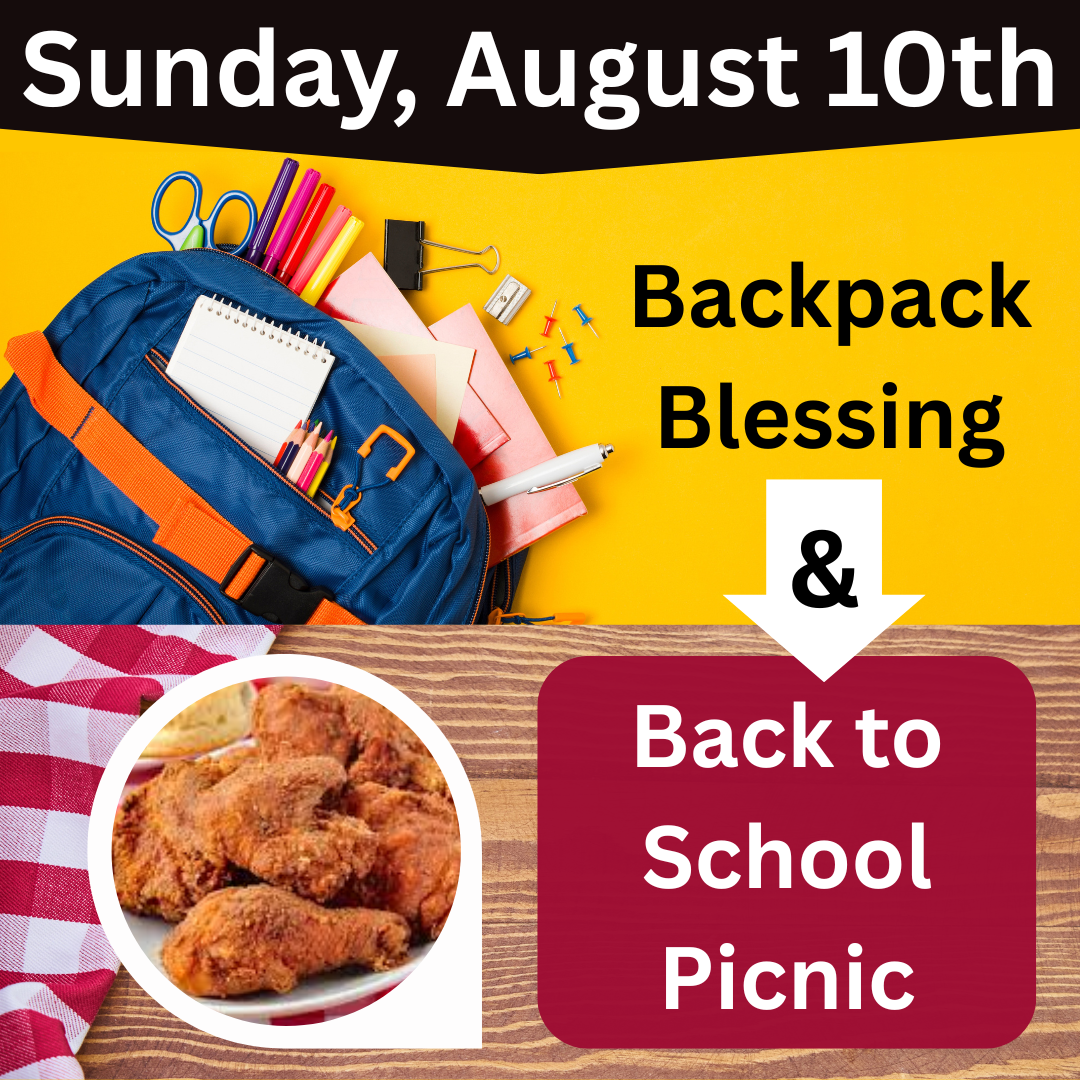 Sunday, August 10th: Backpack blessing & back to school picnic