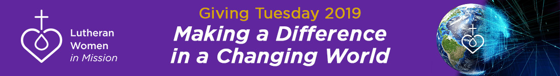 Giving Tuesday 2019 — Making a Difference in a Changing World